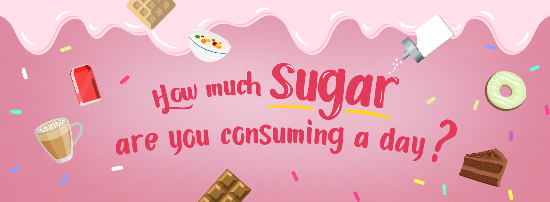 How Much Sugar Are You Consuming?